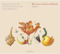 Frans BrUggen; Orchestra of the Eighteenth Century - Wolfgang Amadeus Mozart - Requiem