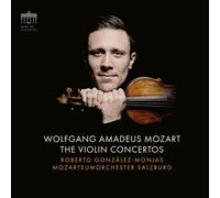 Mozarteumorchester Salzburg, Roberto Gonzales-Monjas - Mozart: The Violin Concertos