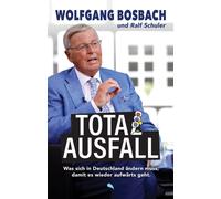 Wolfgang Bosbac Totalausfall: Was sich in Deutschland ändern muss, da (Hardback)