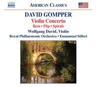 Wolfgang David - Gompper: Violin Concerto, Ikon, Flip, Spirals