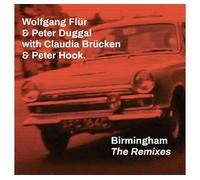 Wolfgang Flur & Peter Duggal with Claudia Brucken & Peter Hook - Birmingham - The Remixes (Limited Edition 5-Track CD EP)