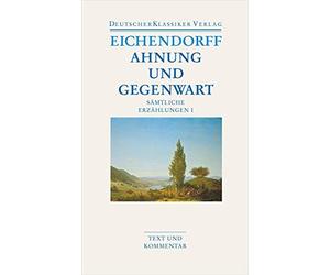 Wolfgang Frühwald Brigitte Schil Ahnung und Gegenwart: Sämtliche Erz (Paperback)