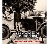 Wolfgang Glüxam - Johann Jakob Froberger: Les Voyages de M. Froberger