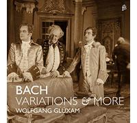 Bach,J.S. / Gluxam - Johann Sebastian Bach: Variations & More [New CD]