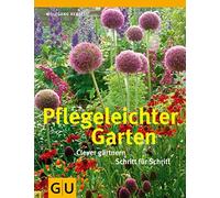 Wolfgang Hensel Pflegeleichter Garten: Clever gärtnern Schritt für Sc (Hardback)