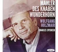 Wolfgang Holzmair - Mahler: Des Knaben Wunderhorn