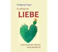 Wolfgang Kruger - So Gelingt Die Liebe - Auch Wenn Der Partner Nicht P - P555z