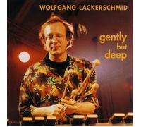 Wolfgang Lackerschmid - Gently But Deep