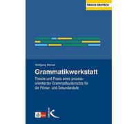 Wolfgang Menzel Grammatikwerkstatt: Theorie und Praxis eines prozess (Paperback)
