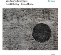 Wolfgang Muthspiel; Scott Colley; Brian Blade - Wolfgang Muthspiel; Scott Colley; Brian Blade: TOKYO