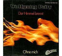 Wolfgang Petry - Der Himmel brennt / Ohne mich