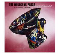 Wolfgang Press - Everything Is Beautiful, A Retrospective