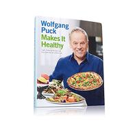 Wolfgang Puck Makes it Healthy: Light, Delicious Recipes and Easy Exercises for a Better Life