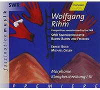 Wolfgang Rihm - Morphonie/Klangbeschreibung I-III (Swr So)