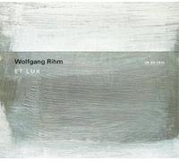 Huelgas Ensemble, Minguet Quartett & Paul van Nevel - Wolfgang Rihm: Et Lux