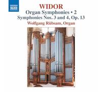 Wolfgang Rubsam - Charles-Marie Widor: Organ Symphonies Vol. 2 - Symphonies Nos. 3 and 4, Op. 13