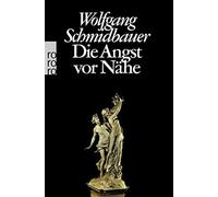 Wolfgang Schmidbauer Die Angst vor Nähe (Paperback)