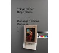 Wolfgang Tillmans - Things matter: Staatliche Kunstsammlungen Dresden