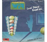 Wolfgang Ziegler - Laß Deine Engel los - Geboren um zu leben