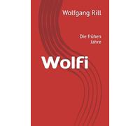 Wolfi: Die frühen Jahre (Lebenserinnerungen)