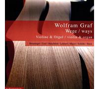 Wolfram Graf - Wege / ways: Werke für Violine und Orgel