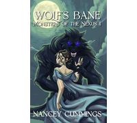 Wolf's Bane: 1 (Monsters of the Nexus)