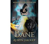 Wolf's Bane: A Moonlight Universe Novel: 1 (Wolves Next Door)