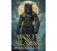 Wolf's Blessing: An M/M Standalone Werewolf Shifter Fantasy Romance (The Shifter Brotherhood)