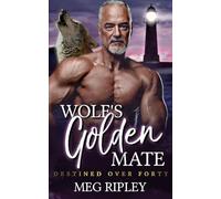 Wolf's Golden Mate (Shifter Nation: Destined Over Forty)