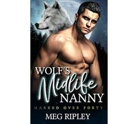 Wolf's Midlife Nanny (Shifter Nation: Marked Over Forty)