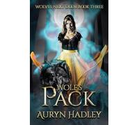 Wolf's Pack: A Moonlight Universe Novel: 3 (Wolves Next Door)