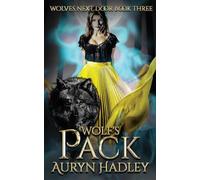 Wolf's Pack: A Moonlight Universe Novel: 3 (Wolves Next Door 3)
