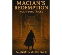 Wolf's Song Book 3: Macian's Redemption