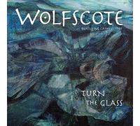 Wolfscote featuring Cathy Lesurf - Turn the Glass