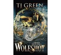 Wolfshot: Paranormal Shifter Mystery: 3 (Storm Moon Shifters)