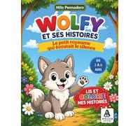 WOLFY ET SES HISTOIRES: Le petit royaume qui écoutait le silence