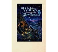 Wolfzy and the Glow Seeds