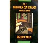 Wolin:the Heidegger Controversy:no Sell Right (cloth) (European Perspectives: a Series in Social Thought & Cultural Ctiticism)