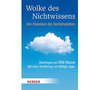 Wolke des Nichtwissens: Der Klassiker Der Kontemplation