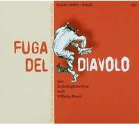 Wollie Kaiser - Fuga Del Diavolo,Wlhelm Busch