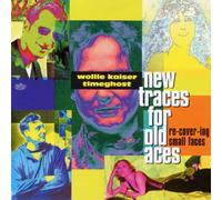 Wollie Kaiser & Timeghost - New Traces for Old Faces...