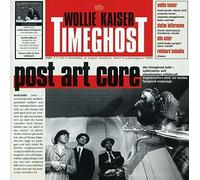 Wollie Kaiser Timeghost - Post Art Core