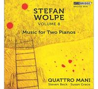 Wolpe Music For Two Pianos [Quattro Mani Steven Beck Susan Grace] [Bridge Record
