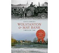 Wolstanton & May Bank Through Time