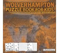 Wolverhampton Puzzle Book For Kids: Squad Formations Of The Past 20 Years