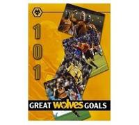 Wolverhampton Wanderers: 101 Great Wolves Goals [DVD]