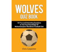 Wolverhampton Wanderers Quiz Book