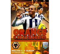 Wolves 1 West Bromwich Albion 5 - 12th February 2012 - Orange Crushed [DVD]