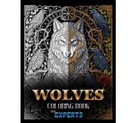Wolves : An Advanced Adult Coloring Book: Detailed Wolf Designs with Intricate Mandalas and Patterns for Expert Colorists, Stress Relief and Relaxation (8.5 x 11 Inches) (Coloring Book For Experts)