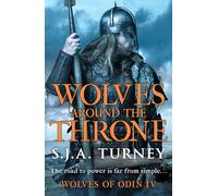 Wolves around the Throne: A pulse-pounding Viking epic packed with battle and intrigue: 4 (Wolves of Odin, 4)